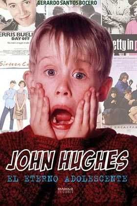 JOHN HUGHES: EL ETERNO ADOLESCENTE