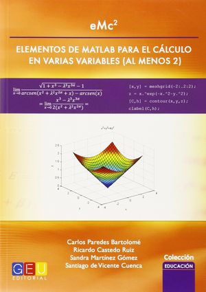 EMC2 ELEMENTOS DE MATLAB PARA EL CÁLCULO EN VARIAS VARIABLES (AL MENOS 2)