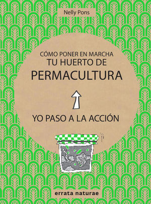 CÓMO PONER EN MARCHA TU HUERTO DE PERMACULTURA
