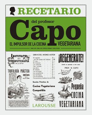EL RECETARIO DEL PROFESOR CAPO. EL IMPULSOR DE LA COCINA VEGETARIANA