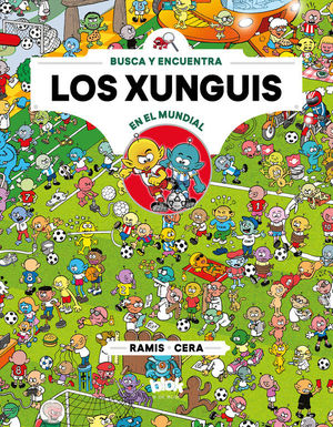 LOS XUNGUIS EN EL MUNDIAL (COLECCIÓN LOS XUNGUIS 12)