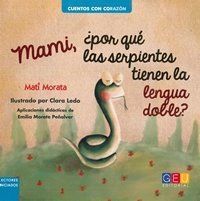 MAMI, ¿ POR QUÉ LAS SERPIENTES TIENEN LA LENGUA DOBLE?