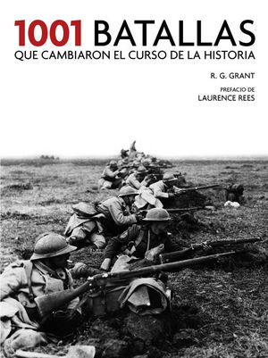 1001 BATALLAS QUE CAMBIARON EL CURSO DE LA HISTORIA