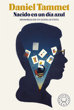 NACIDO EN UN DIA AZUL:MEMORIAS DE UN GENIO AUTISTA