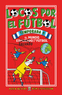 LOCOS POR EL FÚTBOL. TEMPORADA 2