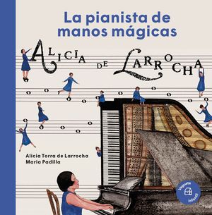 LA PIANISTA DE MANOS MÁGICAS - ALICIA DE LARROCHA