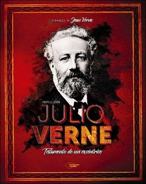 JULIO VERNE - TESTAMENTO DE UN EXCÉNTRICO