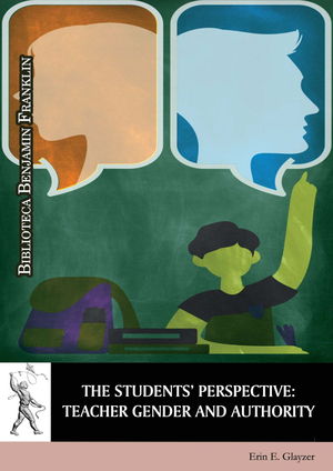 THE STUDENTS' PERSPECTIVE: TEACHER GENDER AND AUTHORITY