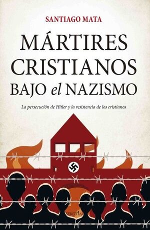 MARTIRES CRISTIANSO BAJO EL NAZISMO