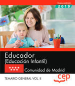 EDUCADOR (EDUCACIÓN INFANTIL). COMUNIDAD DE MADRID. TEMARIO GENERAL. VOL. II