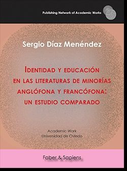 IDENTIDAD Y EDUCACIÓN EN LAS LITERATURAS DE MINORÍAS ANGLÓFONA Y FRANCÓFONA: UN