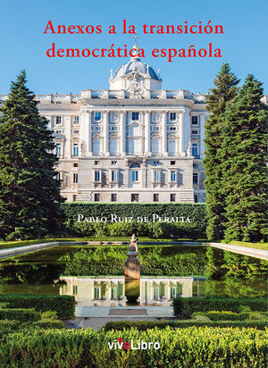 ANEXOS A LA TRANSICIÓN DEMOCRÁTICA ESPAÑOLA