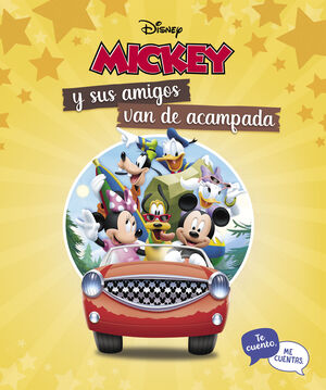 MICKEY Y SUS AMIGOS VAN DE ACAMPADA. TE CUENTO, ME CUENTAS (TE CUENTO, ME CUENTA