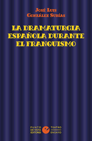 LA DRAMATURGIA ESPAÑOLA DURANTE EL FRANQUISMO