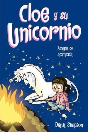 CLOE Y SU UNICORNIO AMIGAS DE ACAMPADA