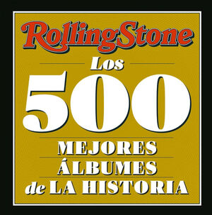 ROLLING STONE - LOS 500 MEJORES ÁLBUMES DE LA HISTORIA