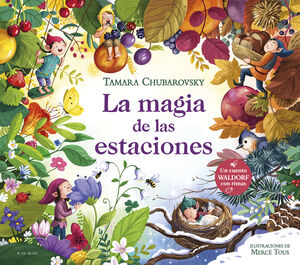 LA MAGIA DE LAS ESTACIONES (CUENTOS WALDORF CON RIMAS)
