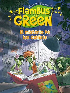 FLAMBUS GREEN Y QUIEN ROBÓ LOS COLIBRIES