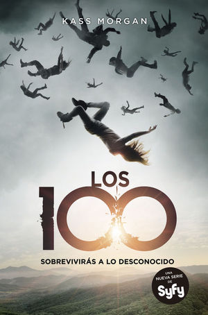 LOS 100. SOBREVIVIRÁS A LO DESCONOCIDO VOL. 1