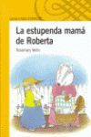 Estupenda Mama De Roberta La
