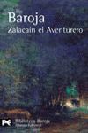 Zalacaín el aventurero: historia de las buenas andanzas y fortunas de Martín Zalacaín de Urbía