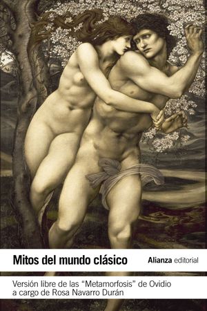 MITOS DEL MUNDO CLÁSICO [VERSIÓN LIBRE DE LAS METAMORFOSIS DE OVIDIO A CARGO DE