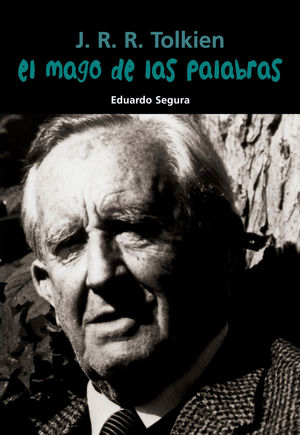 EL MAGO DE LAS PALABRAS (J. R. R. TOLKIEN)