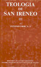 TEOLOGÍA DE SAN IRENEO. III: COMENTARIO AL LIBRO V DEL ADVERSUS HAERESES