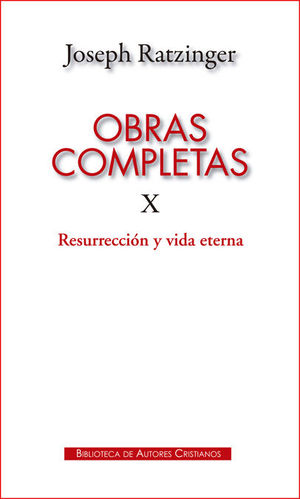 OBRAS COMPLETAS X RATZINGER: RESURRECCION Y VIDA ETERNA
