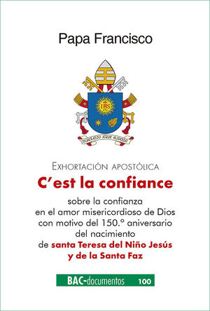 C'ES LA CONFIANCE. EXHORTACIÓN APOSTÓLICA SOBRE LA CONFIANZA EN EL AMOR MISERICO