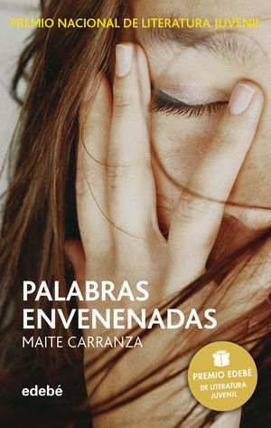 PALABRAS ENVENENADAS (PREMIO NACIONAL DE LIT. JUVENIL 2011)