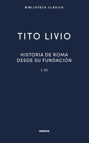 HISTORIA ROMA DESDE SU FUNDACIÓN I-III
