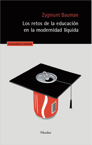 RETOS DE LA EDUCACIÓN EN LA MODERNIDAD LÍQUIDA, LOS