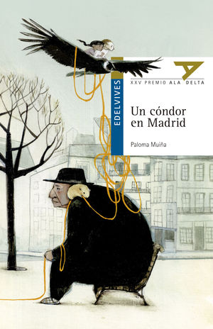 UN CÓNDOR EN MADRID (PREMIO ALA DELTA 2014)