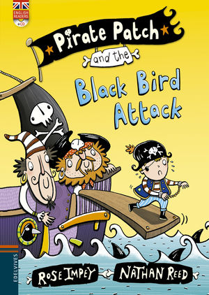 PIRATE PATCH AND THE BLACK BIRD ATTACK (ENGLISH READERS + CD)