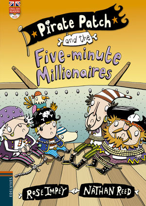 PIRATE PATCH AND THE FIVE MINUTE MILLIONAIRES