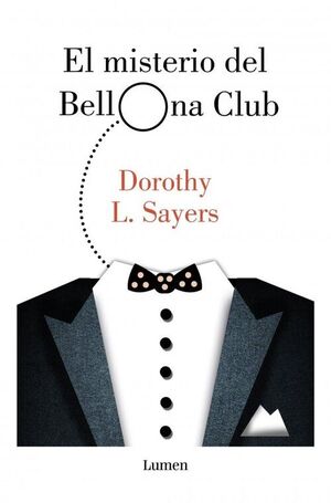 MISTERIO DEL BELLONA CLUB, EL (SERIE LORD PETER WIMSEY)