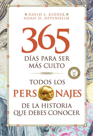 365 DÍAS PARA SER MÁS CULTO TODOS LOS PERSONAJES DE LA HISTORIA QUE DEBES CONOCE