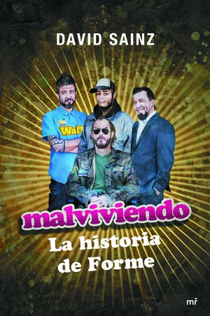 MALVIVIENDO. LA HISTORIA DE FORME