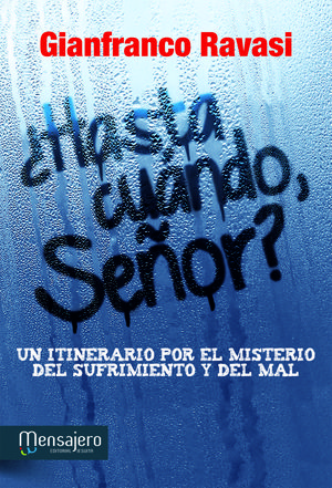 ¿HASTA CUÁNDO SEÑOR?