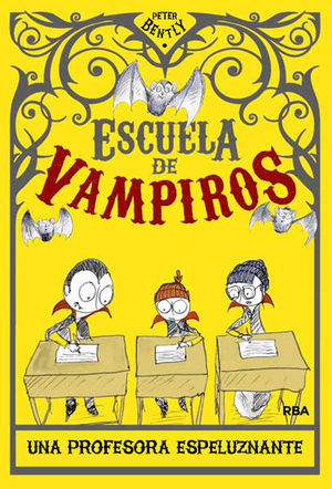 UNA PROFESORA ESPELUZNANTE. ESCUELA DE VAMPIROS Nº4