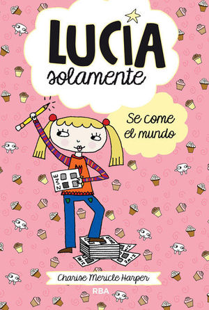 LUCÍA SOLAMENTE SE COME EL MUNDO
