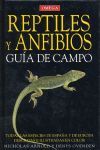 REPTILES Y ANFIBIOS - GUÍA DE CAMPO