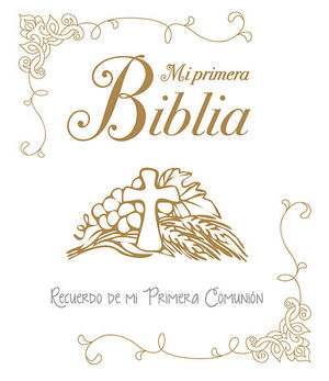 MI PRIMERA BIBLIA: RECUERDO DE MI PRIMERA COMUNION