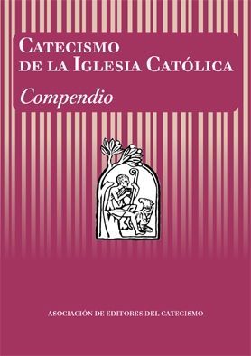 CATECISMO DE LA IGLESIA CATÓLICA Compendio