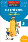 110 problemas para repasar Matemáticas 1º Primaria - Santillana