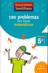 100 PROBLEMAS PARA REPASAR MATEMÁTICAS 5º Primaria (con solucionario)