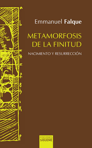 METAMORFOSIS DE LA FINITUD: NACIMIENTO Y RESURRECCIÓN