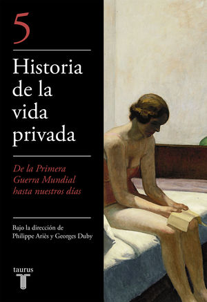 HISTORIA DE LA VIDA PRIVADA 5 - De la primera Guerra Mundial a nuestros días