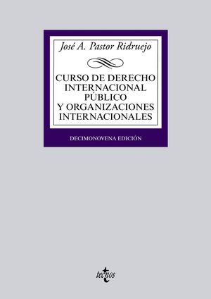 CURSO DE DERECHO INTERNACIONAL PÚBLICO Y ORGANIZACIONES INTERNACIONALES